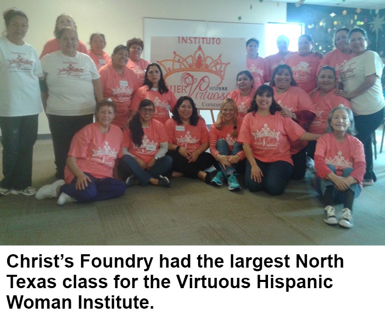 Christ’s Foundry had the largest North Texas class for the Virtuous Hispanic Woman Institute.