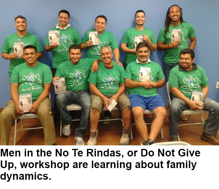 Men in the No Te Rindas, or Do Not Give Up, workshop are learning about family dynamics.