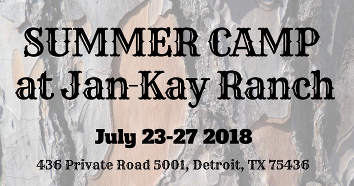 Summer Camp at Jan-Kay Ranch: July 23-27, 2018